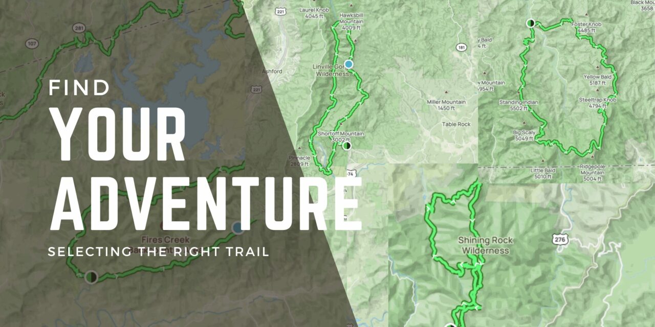 Trail Selection – Narrowing Down Our Options to the Top 5